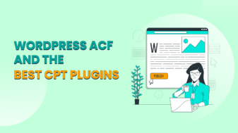 WordPress ACF and the Best CPT Plugins (1)